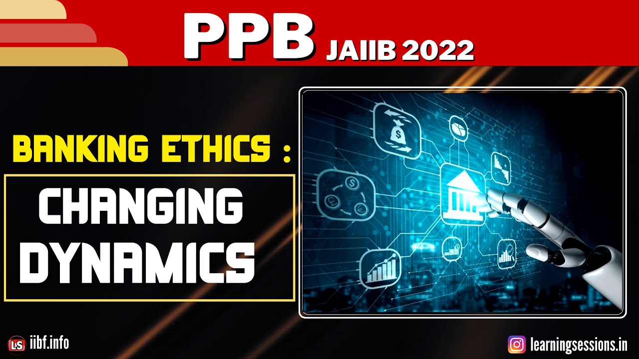 JAIIB PPB 2022 CLASS | BANKING ETHICS: CHANGING DYNAMICS | MULTIPLE CHOICE QUESTIONS | PPB 2022