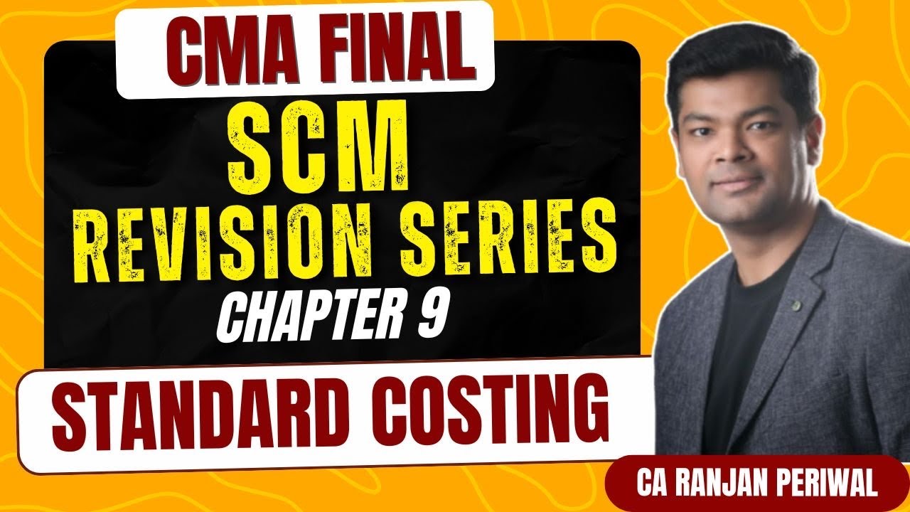 CMA Final SCM Revision - Standard Costing 