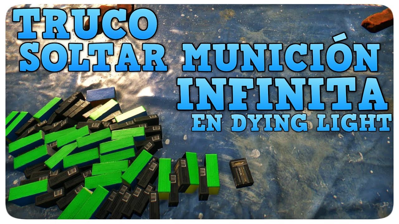 TRUCO SOLTAR MUNICIÓN INFINITA EN DYING LIGHT