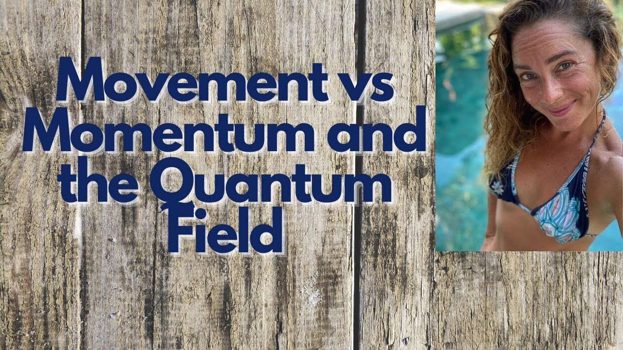 Movement vs Momentum and the Quantum Field