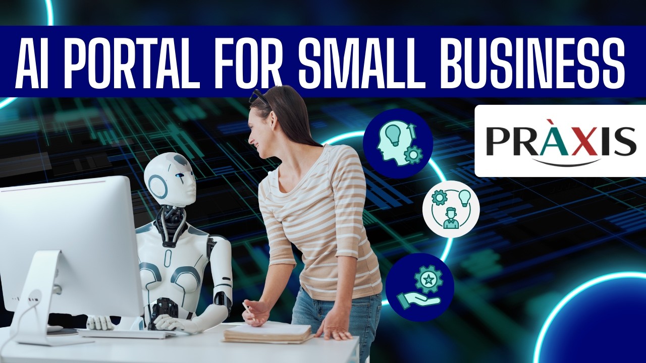 Praxis - the AI portal of experts for Small Business