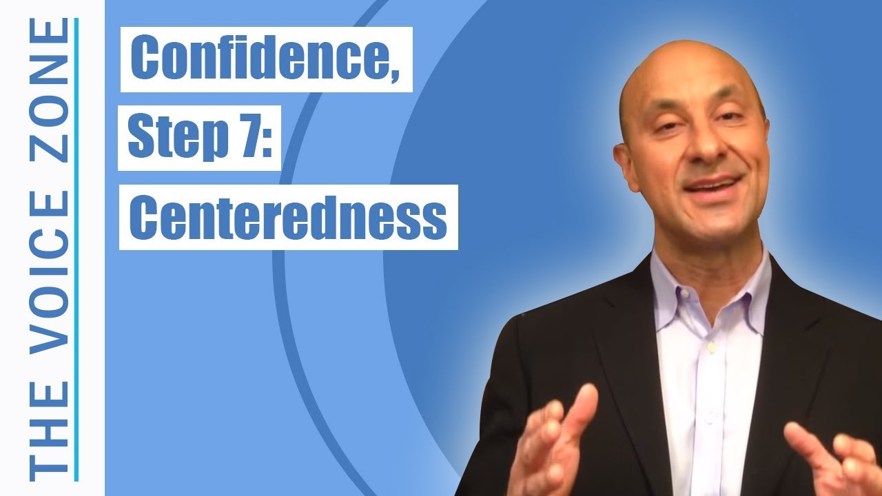 Confidence, Step 7: Centeredness