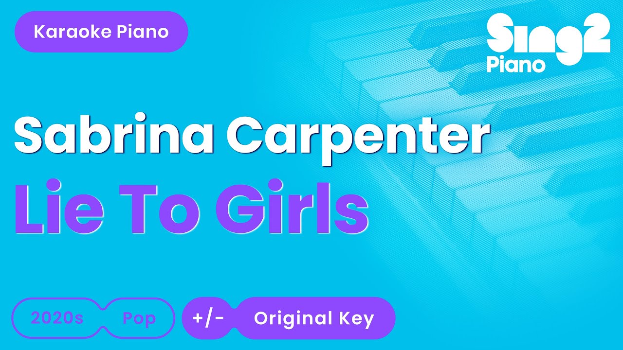 Sabrina Carpenter - Lie To Girls (Piano Karaoke)