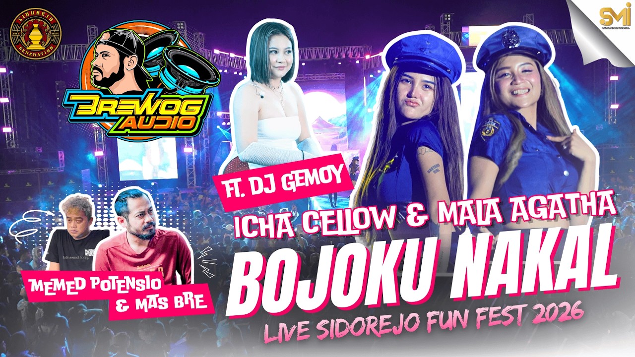 BOJOKU NAKAL - MALA AGATHA & ICHA CELLOW FT. DJ GEMOY, BREWOG AUDIO & MEMED POTENSIO (LIVE SFF 2026)