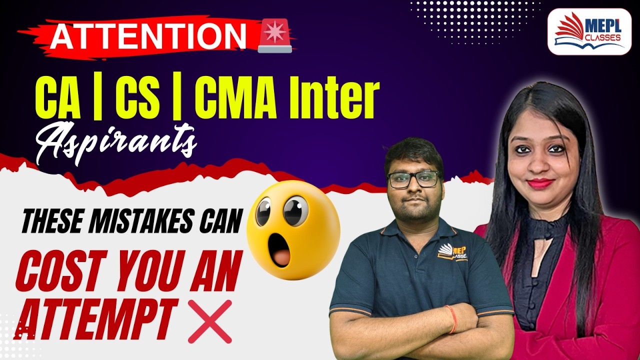 ATTENTION CA CS CMA Aspirants 🤯 These Mistakes Can Cost You an Attempt 🔴 | MEPL Classes