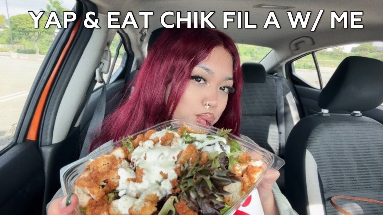 YAP & EAT CHIK FIL A WITH ME!!!!