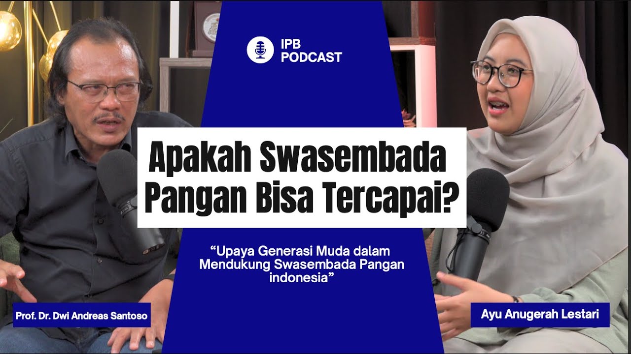 IPB Podcast: Upaya Generasi Muda dalam Mendukung Swasembada Pangan Indonesia