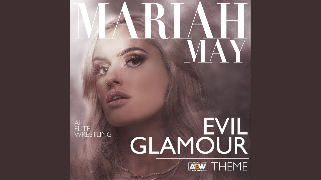 Evil Glamour (Mariah May Theme)