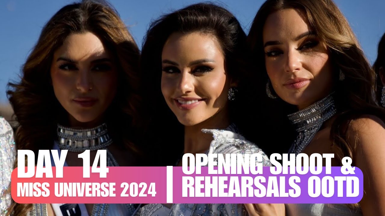 MISS UNIVERSE 2024 | DAY 14 BTS AND REHEARSAL OOTD