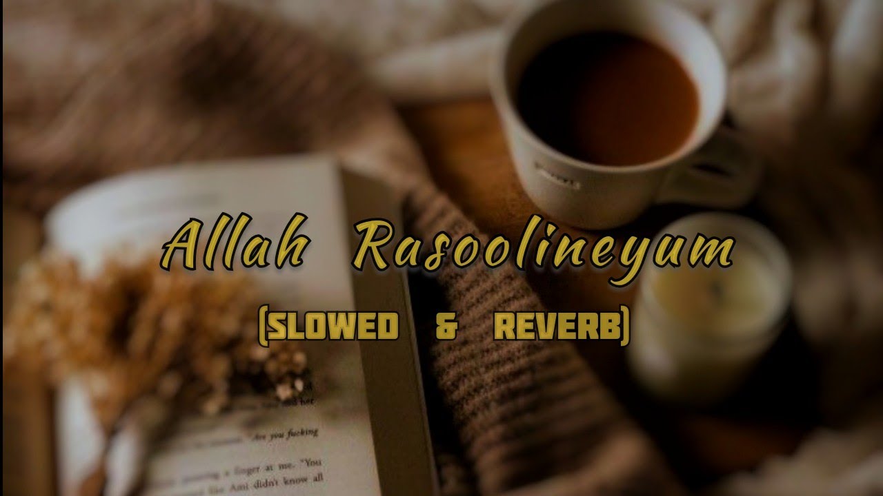 Allah Rasoolineyum 🖤 (SLOWED & REVERB) Song | Musicio #lofi #aestheticlofi #sowedreverb