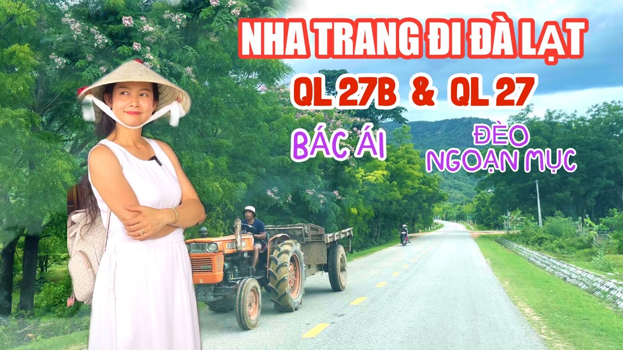 Nha Trang đi Đà Lạt bằng QL27B & QL27 
