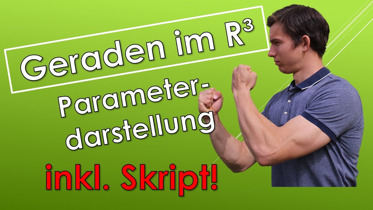Parameterdarstellung - Geraden im R³ (mit SKRIPT!)