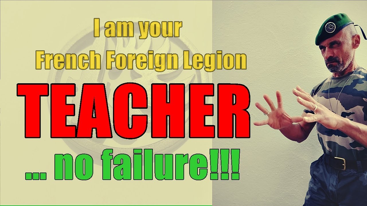 The French Foreign Legion Teacher:  If you want to join the Legion, this video is a MUST SEE !!!