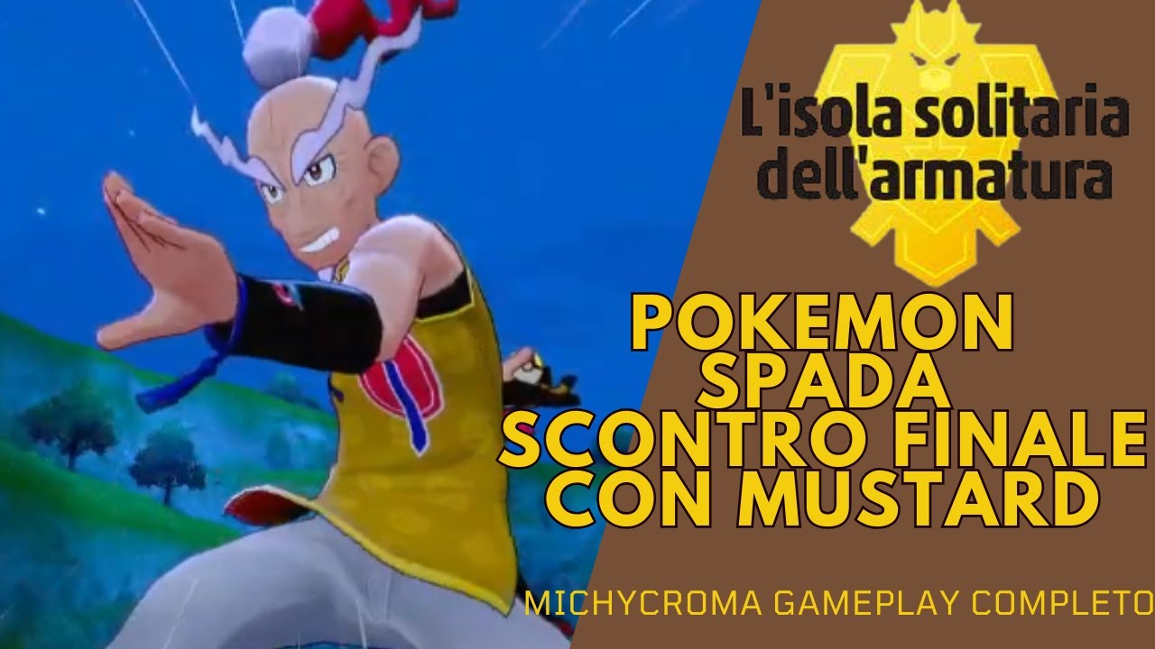 Pokemon Spada DLC l'isola del armatura Ep8 SCONTRO FINALE CON MUSTARD