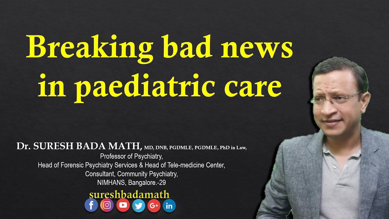 Breaking Bad News in Pediatric Care: How to Communicate Bad News to  Parents Regarding their Child