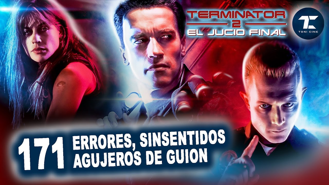 Terminator 2 (1991): todos los fallos (errores, agujeros de guion, descuidos) - Toni Cine