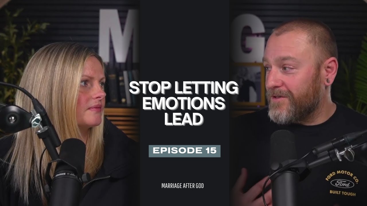 15 Marriage Devotional: Stop Letting Your Emotions Lead