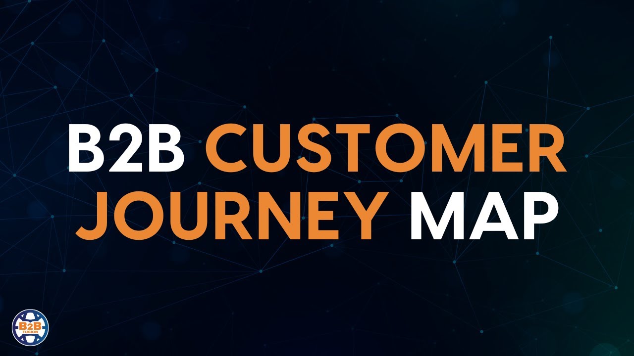 B2B Customer Journey Map