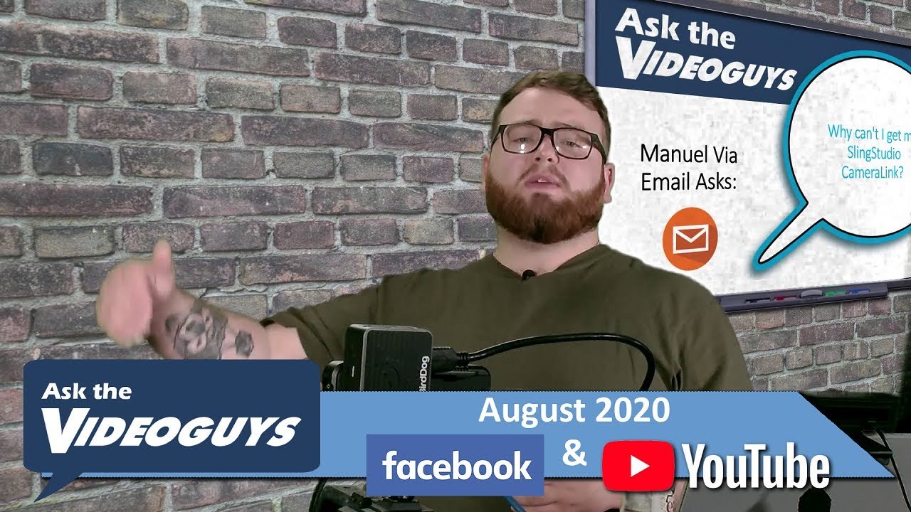 Ask the Videoguys August 2020