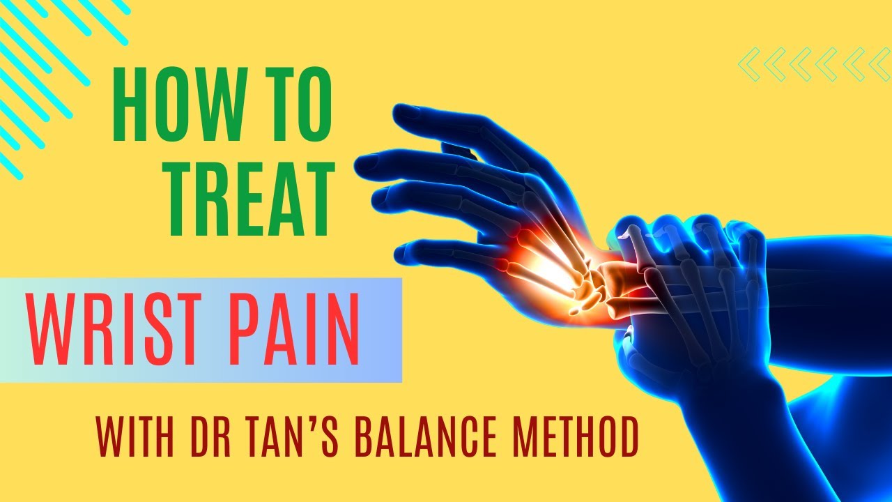 Chronic Wrist Pain? Try Dr. Tan's Balance Method Acupuncture