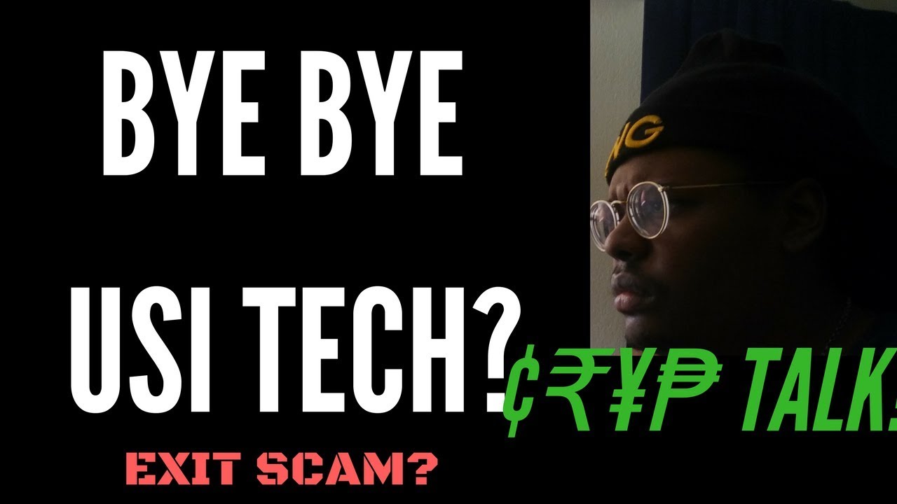USI TECH EXIT SCAM? - &cent;₹&yen;₱ TALK!