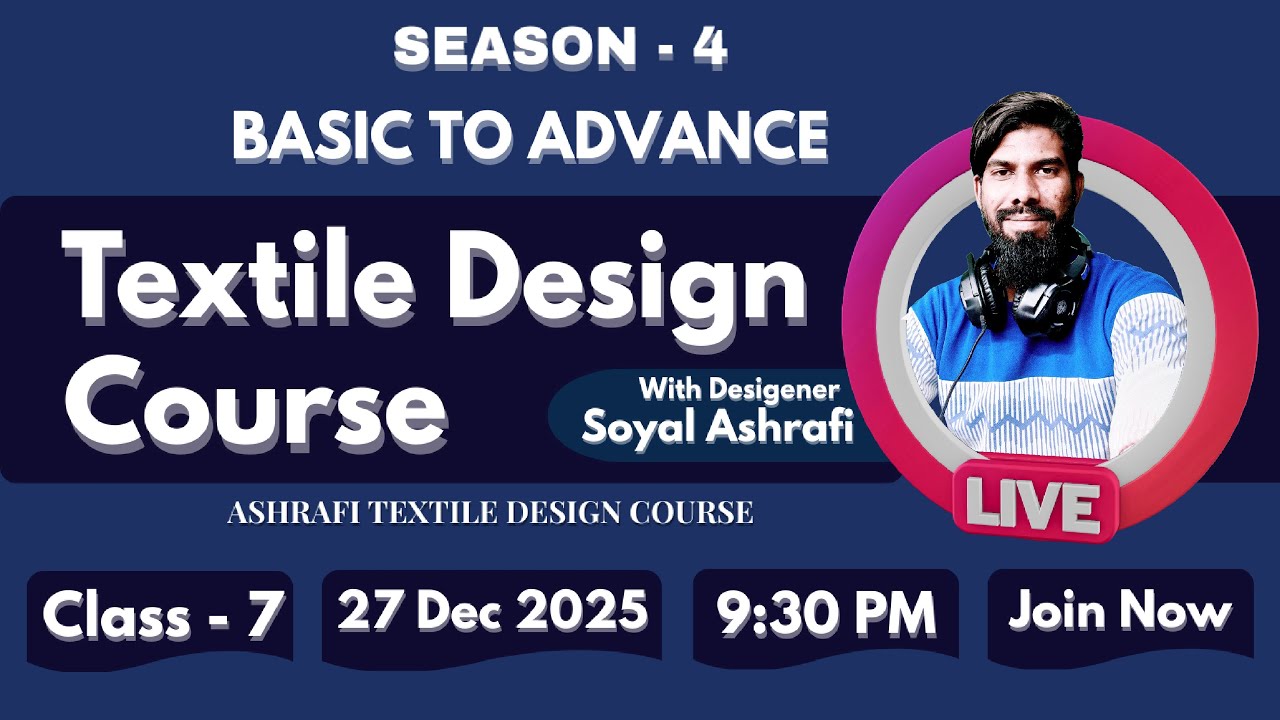LIVE🔴Class- 7 Season-4 | | Textile Design Course 🔥 Basic to Advance | Soyal Ashrafi  