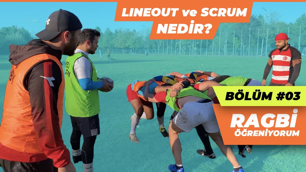 Ragbi KURALLARI Line-out ve Scrum Nedir? NASIL YAPILIR?