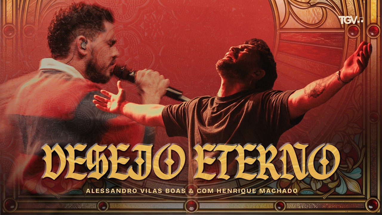 Alessandro Vilas Boas CONVIDA Henrique Machado | DESEJO ETERNO