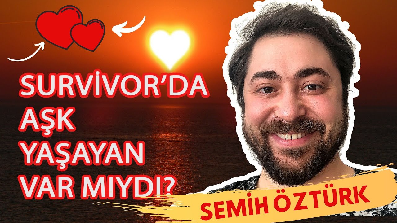 SURVİVOR DA AŞK MEŞK İŞLERİ NASILDI ?