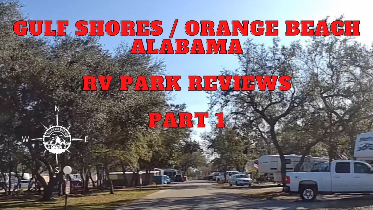 Gulf Shores and Orange Beach Alabama Campgrounds  I   #fulltimerving #rvlife #camping