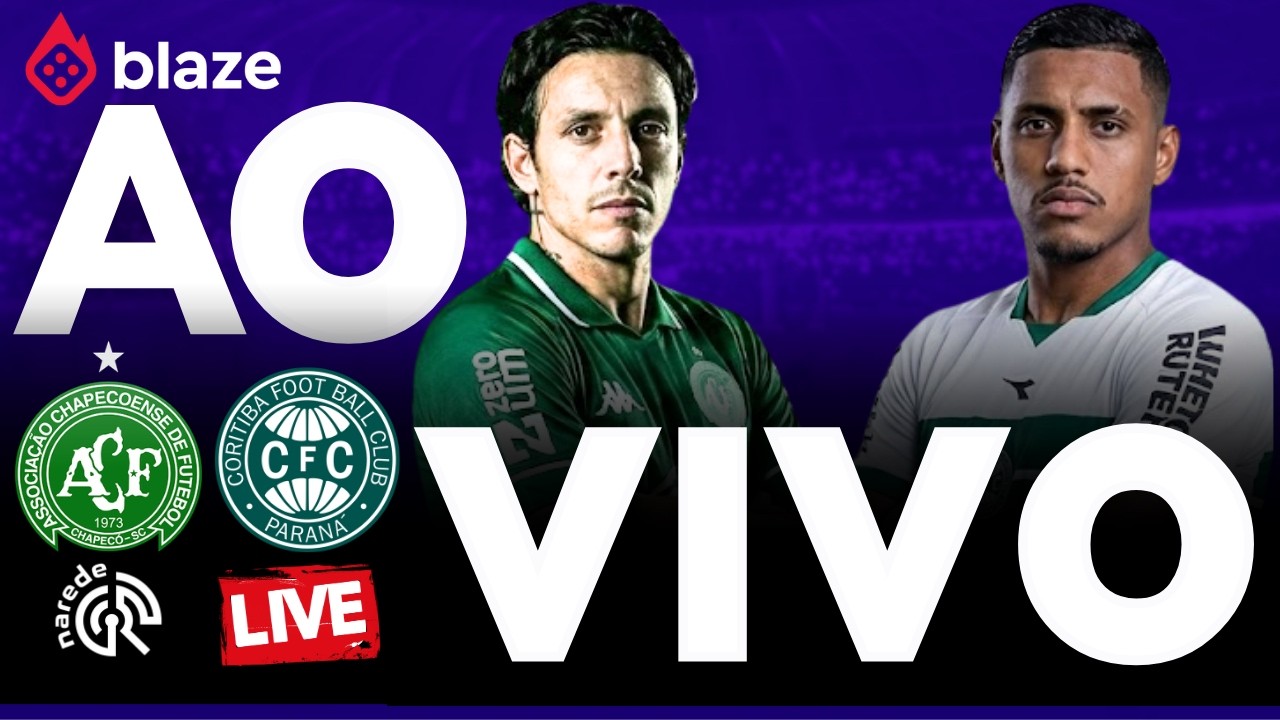 CHAPECOENSE X CORITIBA | AO VIVO | Brasileir&atilde;o 2026 | JOGO AO VIVO DIRETO DA ARENA COND&Aacute;