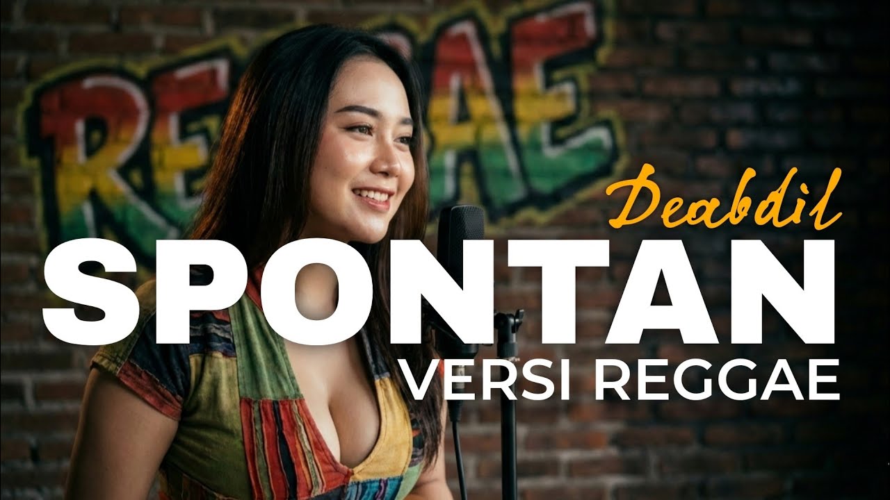 SPONTAN (tanpa) UHUY - DEABDIL | COVER REGGAE VOKAL CEWEK