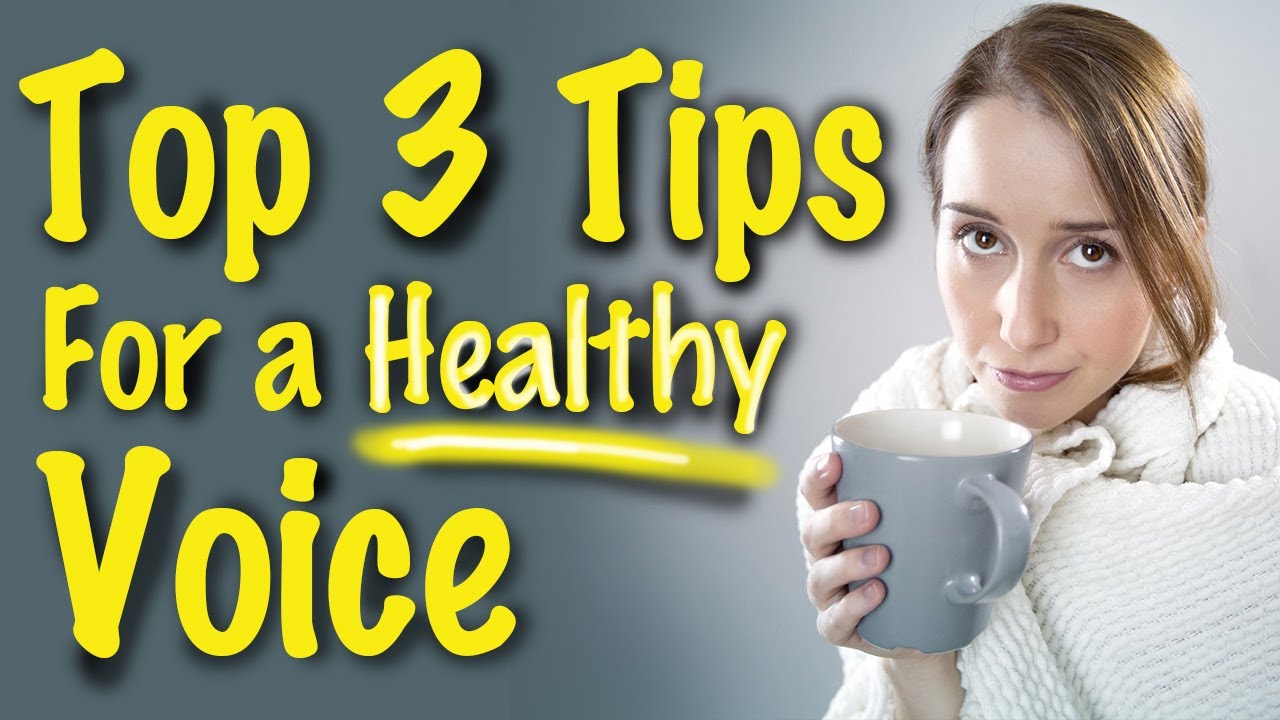 Vital Tips for a Healthy Voice