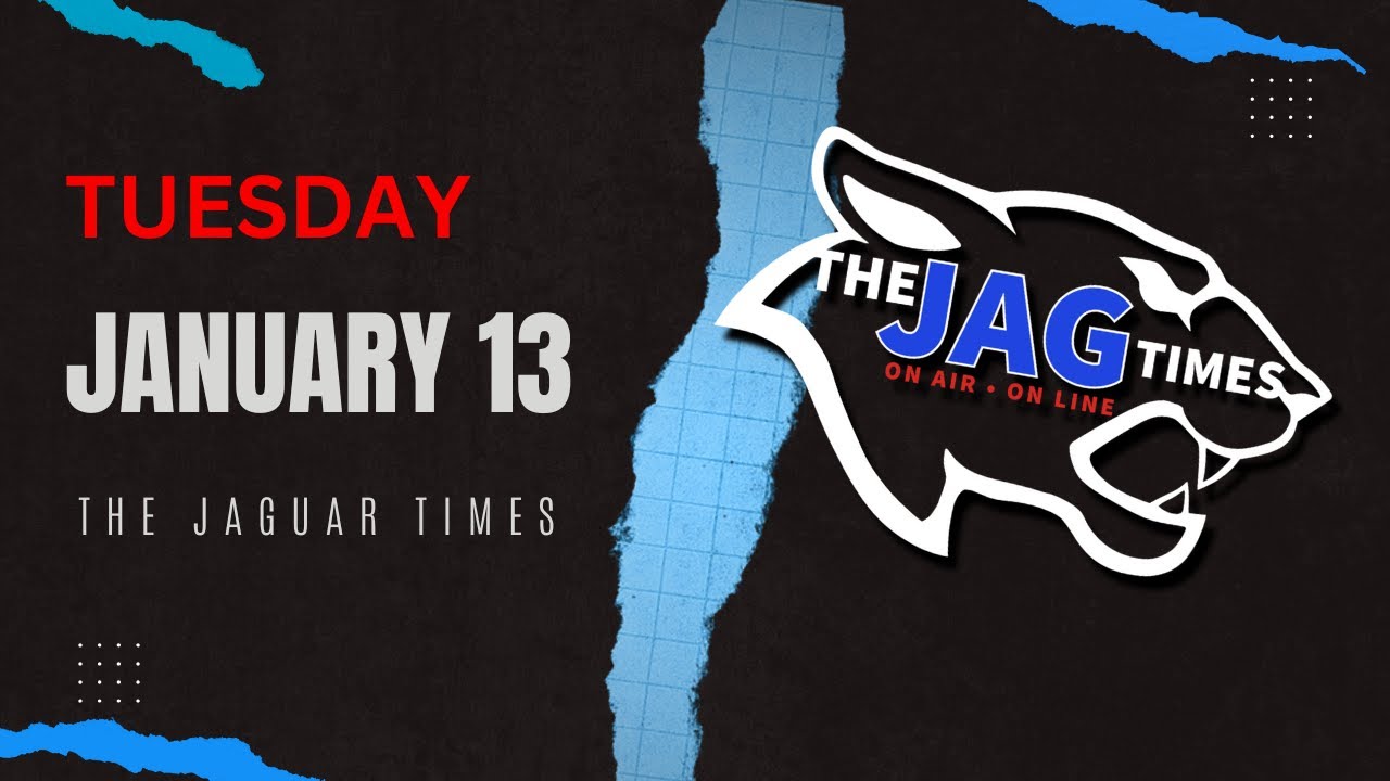 Tuesday, January 13 | The Jaguar Times