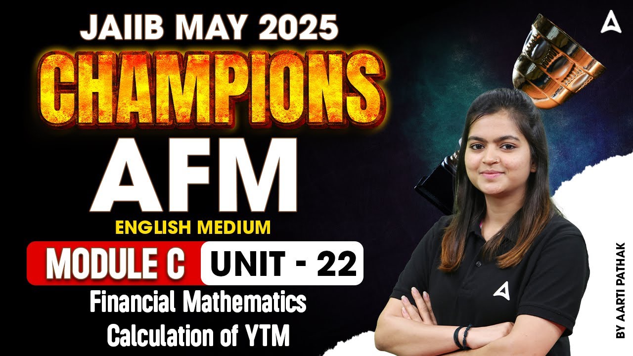📚 JAIIB May 2025 Champions | AFM Mod-C U-22 | Financial Mathematics 💼 CA Aarti Pathak