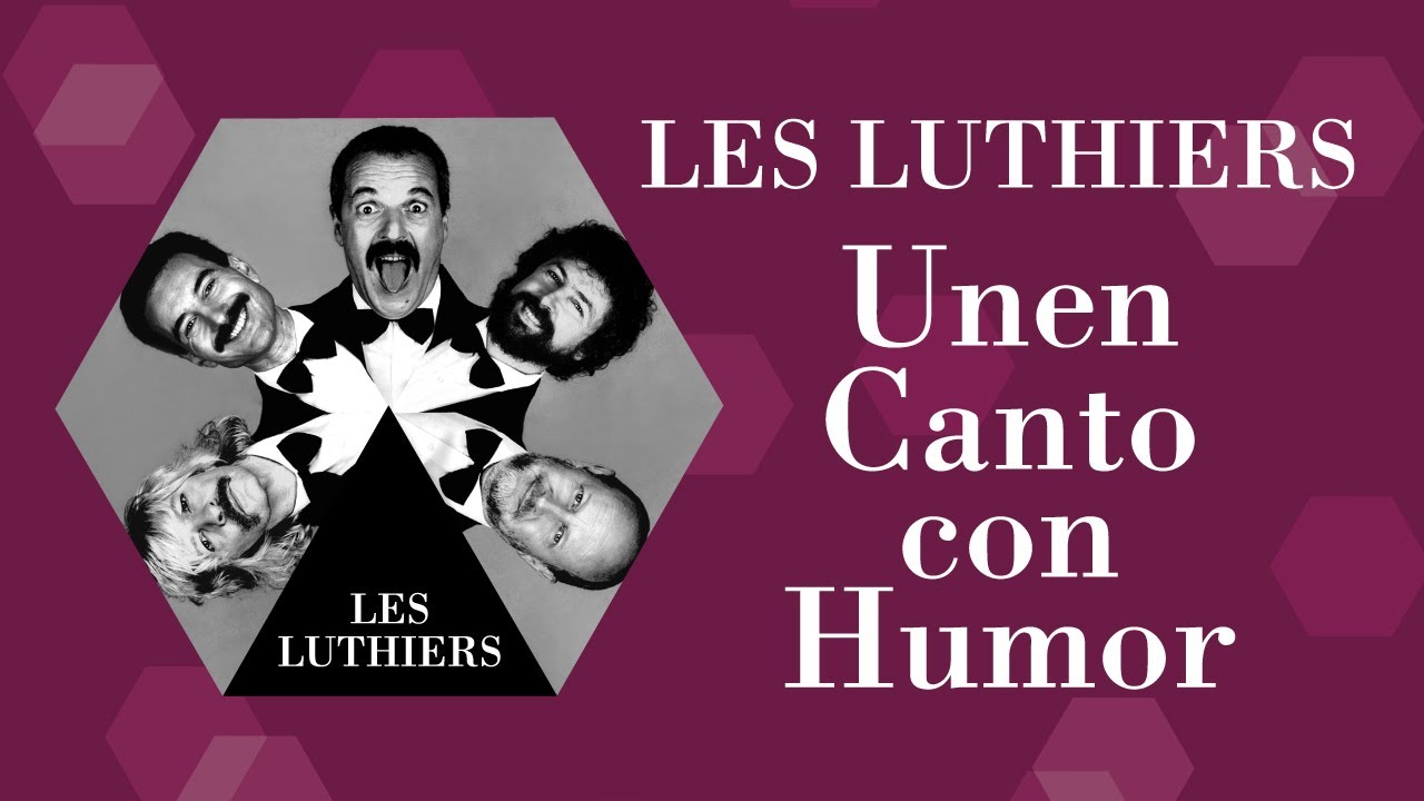 Les Luthiers - Unen Canto con Humor ·  COMPLETO ·