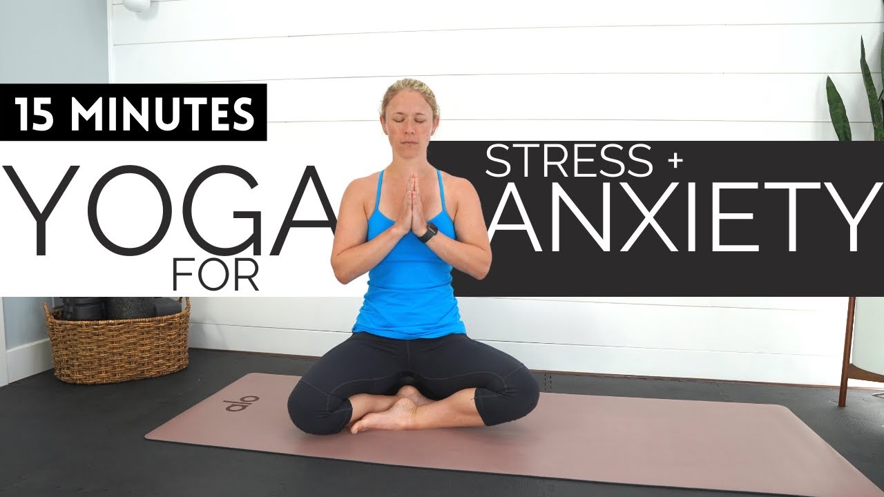 15 MINUTE YOGA FLOW FOR STRESS + ANXIETY | Melt Away Tension + Calm That Nervous System