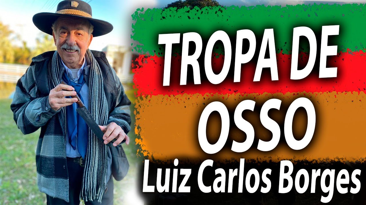 Luiz Carlos Borges  Tropa de Osso