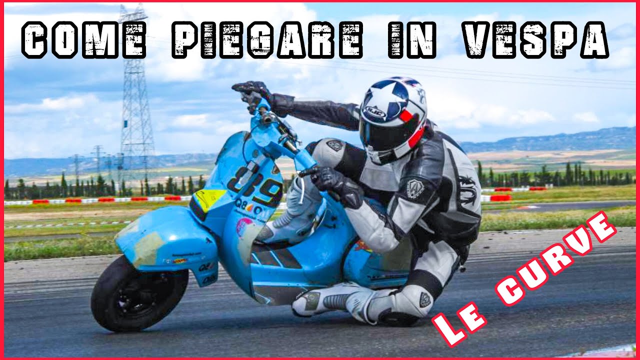 PIEGARE con la VESPA! LA Tecnica GIUSTA per CURVE e PIEGHE!