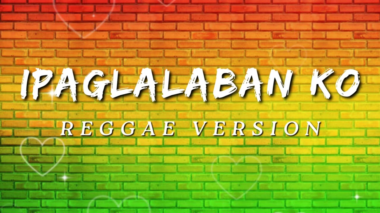 IPAGLALABAN KO - REGGAE REMIX [[ DJ SOYMIX ]]