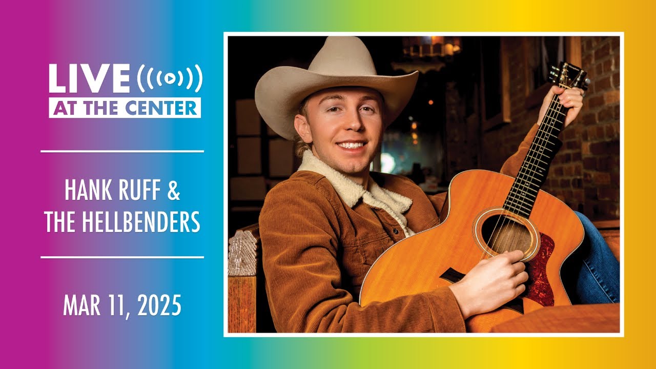 Hank Ruff | Live at the Center