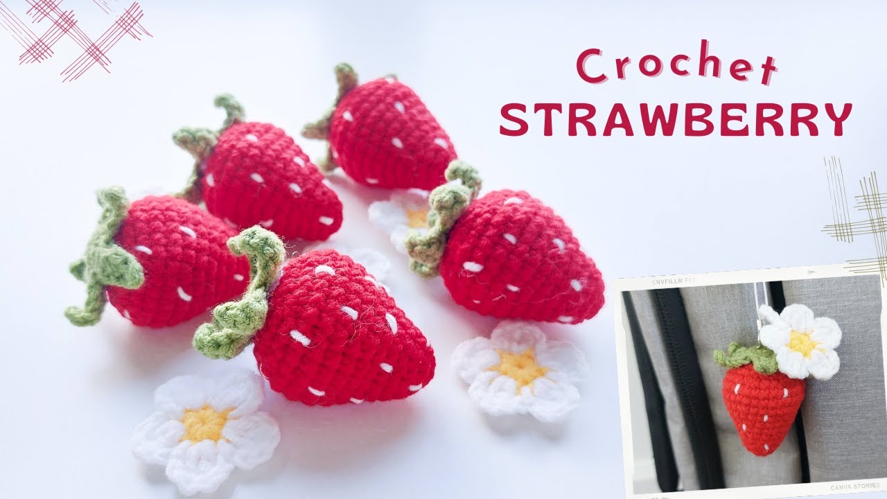 Crochet Strawberry 🍓 and Flower - Easy and Cute for Keychain | NHÀ LEN