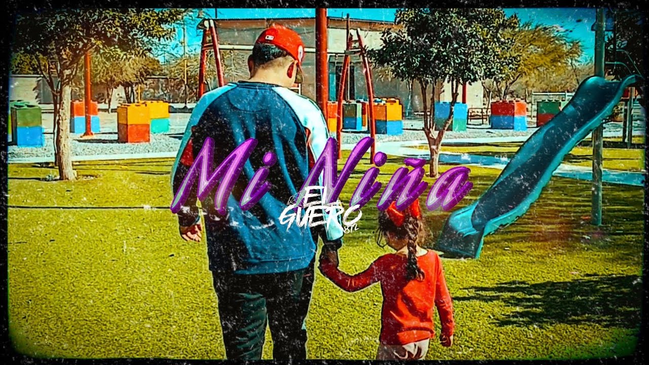 EL GUERO-MI NIÑA [VIDEO OFICIAL]