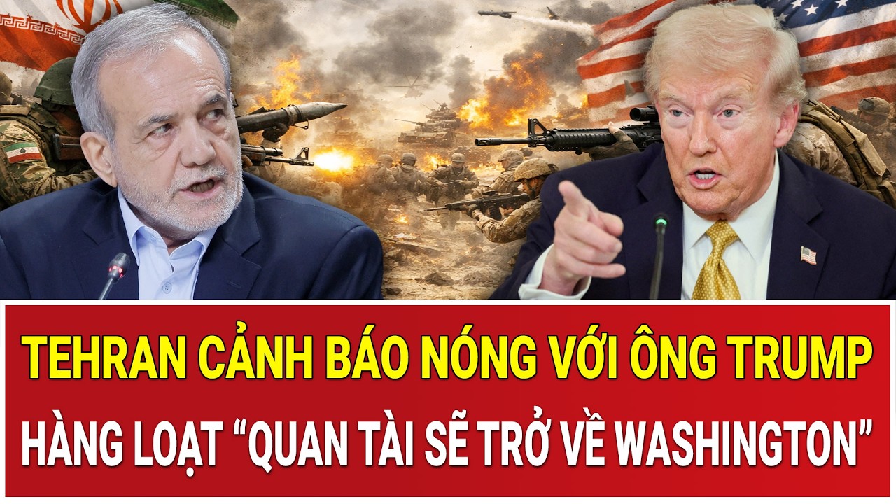 Trực tiếp Mỹ - Iran: Tehran cảnh báo nóng với ông Trump, hàng loạt “quan tài sẽ trở về Washington”