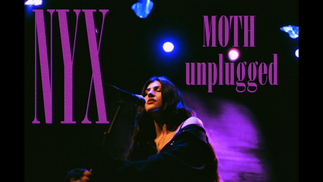 NYX - Moth (Unplugged)
