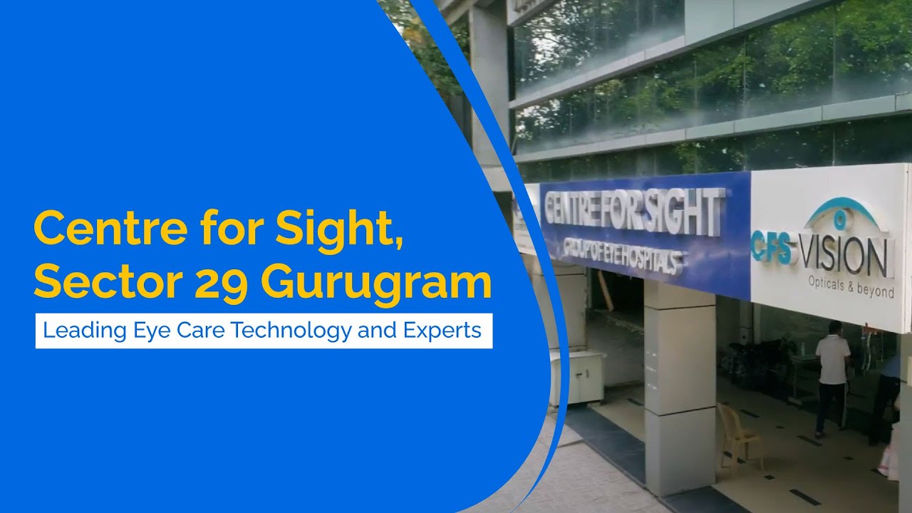 One of India&rsquo;s leading Eye Care Hospital in Gurugram | Centre for Sight  #centreforsightgurugram