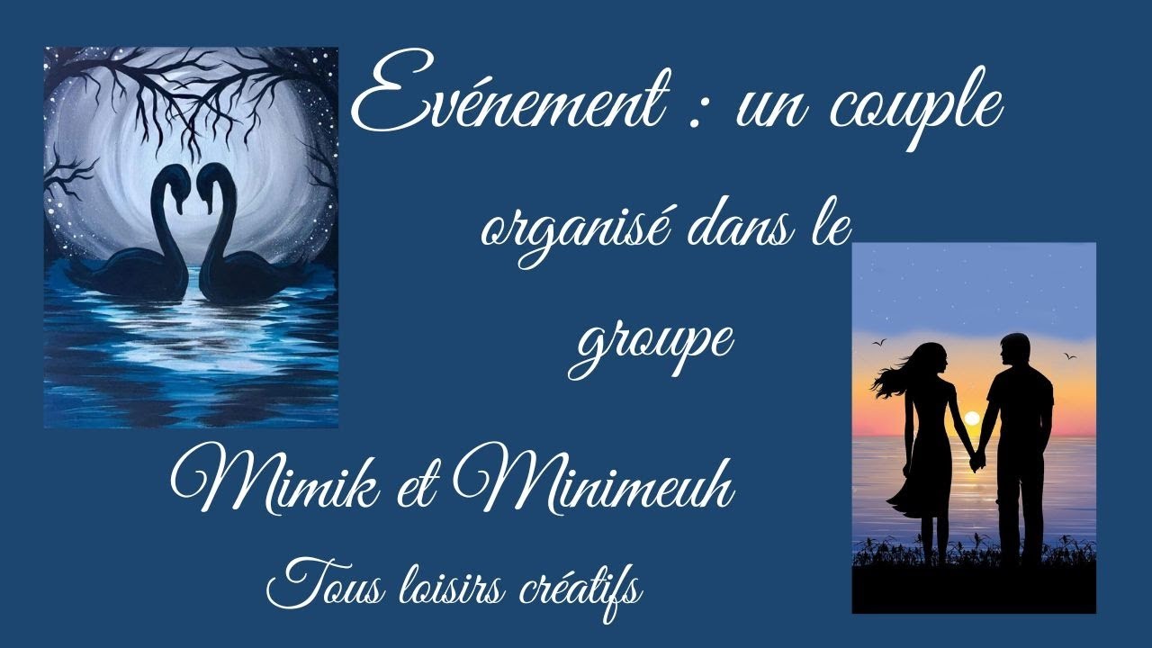 Evénement : Un couple organisé dans le groupe Mimik et Minimeuh tous loisirs créatifs