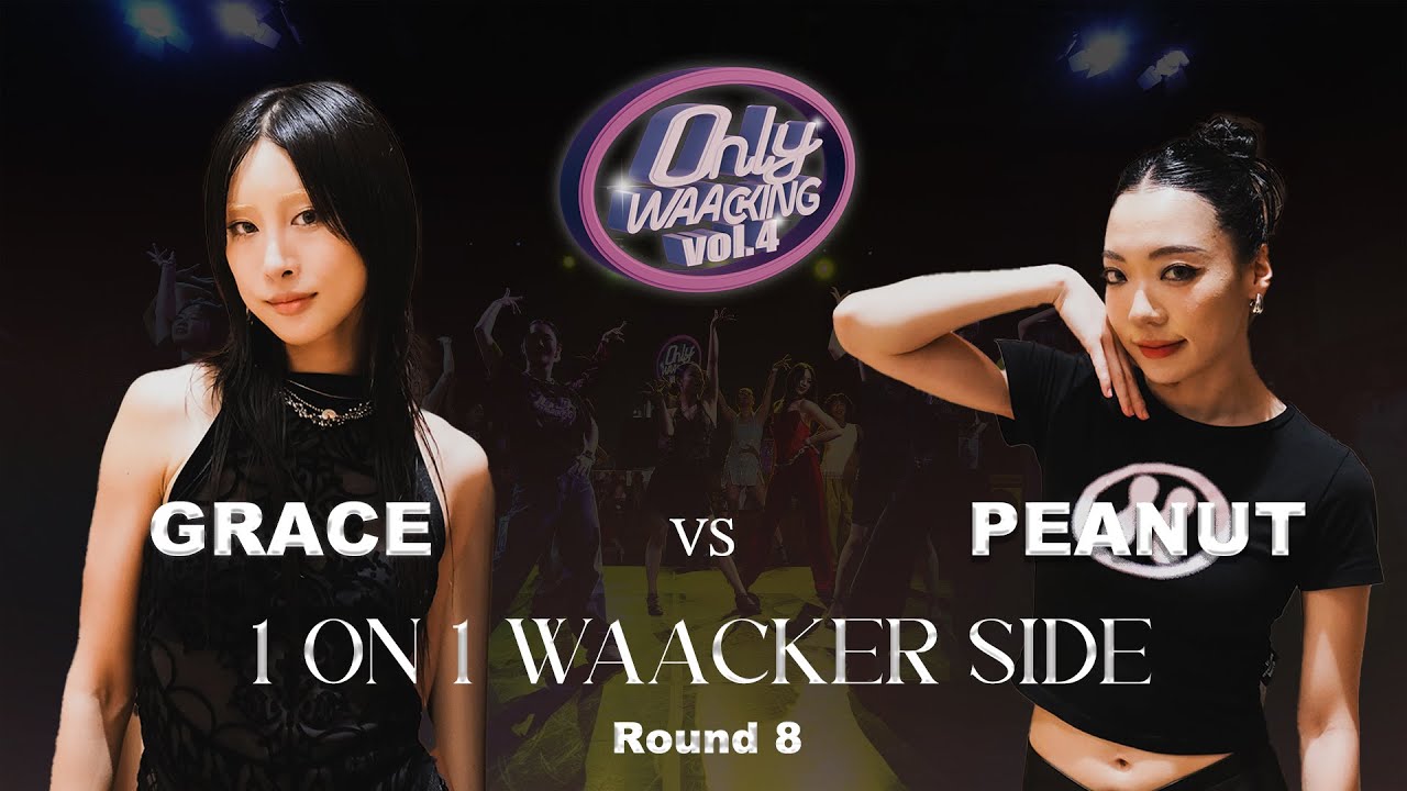 GRACE vs PEANUT | 1on1 side for waackers |  Ronud of 8  |  ONLY WAACKING VOL.4 | KOREA
