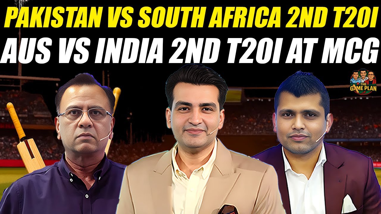 Pakistan vs South Africa 2nd T20I | Australia vs India 2nd T20I At MCG | The Game Plan