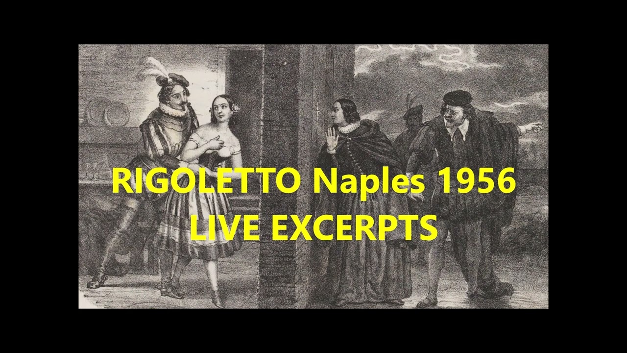RIGOLETTO exc. DORO ANTONIOLI - CARLO TAGLIABUE - ANTONIETTA PASTORI) Napoli LIVE 1956